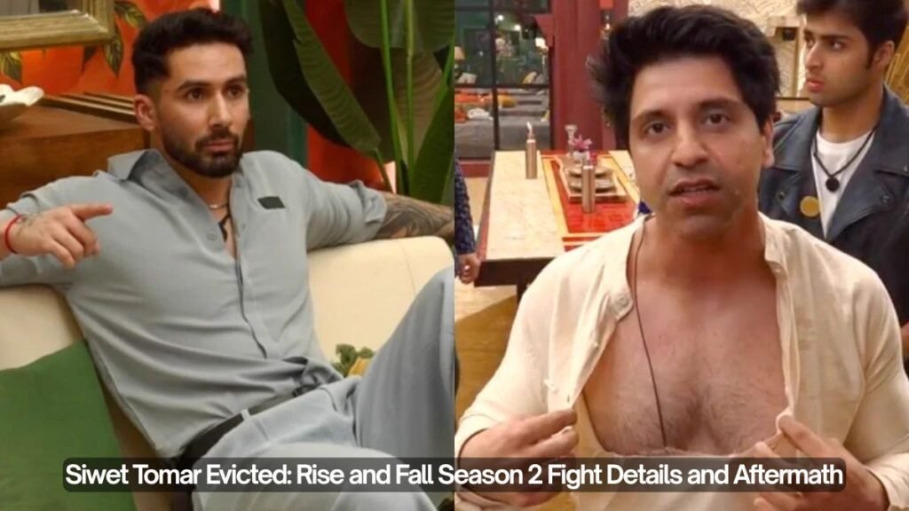 Siwet Tomar Evicted: Rise and Fall Season 2 Fight Details and Aftermath